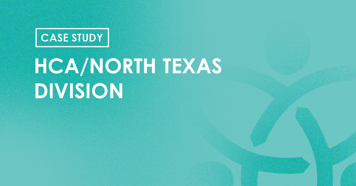 Case Study - HCA/North Texas Division