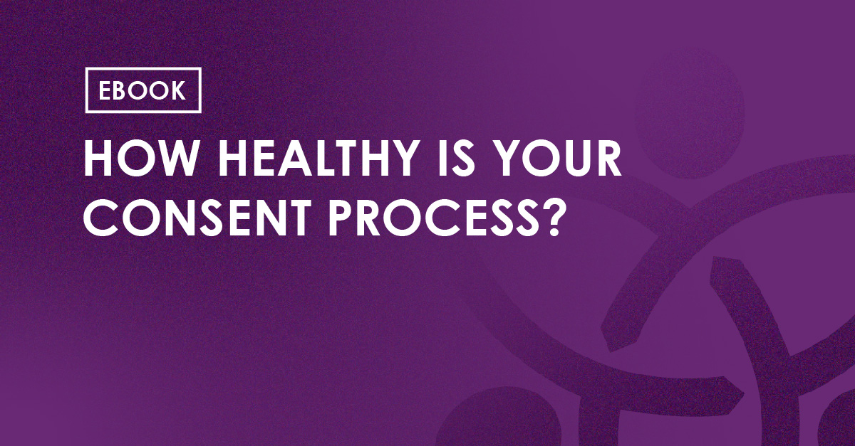 Ebook - How Healthy is your Consent Process?