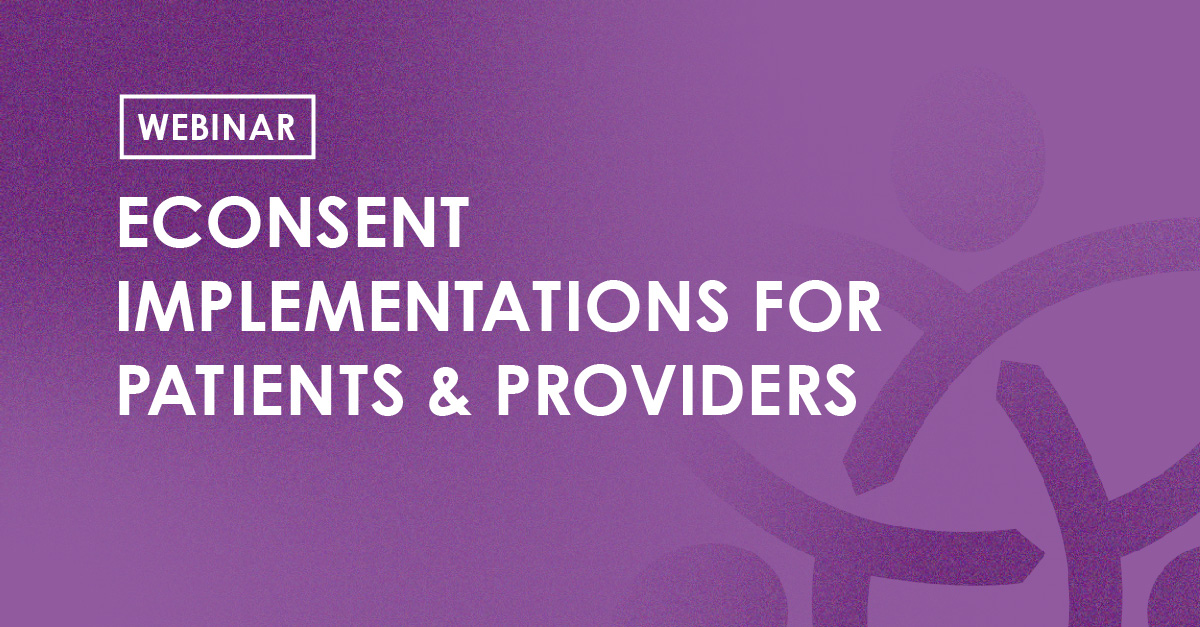 Webinar - econsent implementations for patients & providers