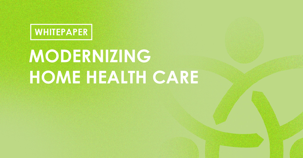 Whitepaper-Modernizing-Home-Health-Care-02